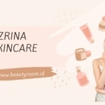 Azrina Skincare Apakah Sudah BPOM dan Aman? Ini Faktanya