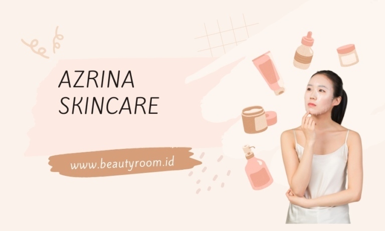 Azrina Skincare Apakah Sudah Bpom Dan Aman Ini Faktanya