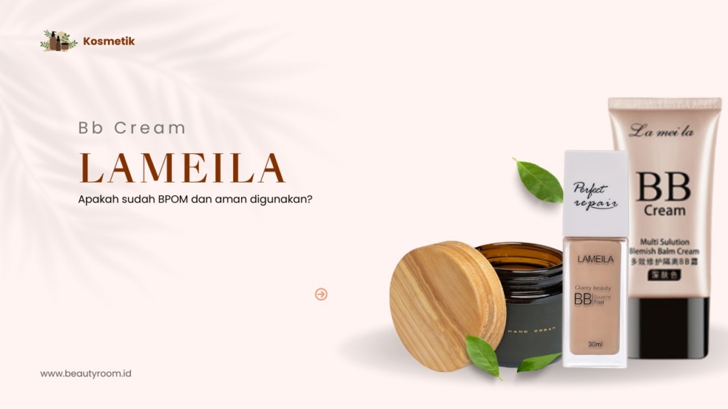 Update! BB Cream Lameila Apakah Sudah BPOM dan Aman?