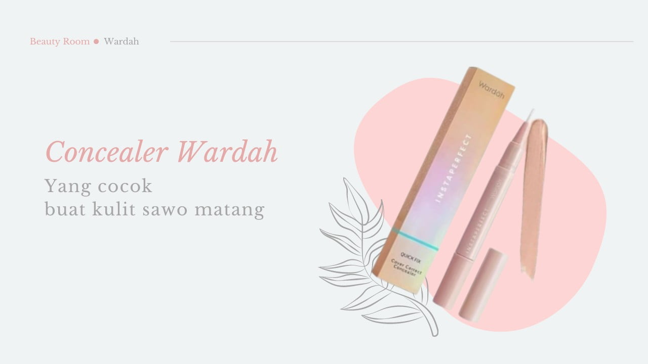 3 Rekomendasi Concealer Wardah Untuk Kulit Sawo Matang