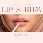 Lip Serum Lomira, Brand Lokal yang Ampuh Perbaiki Bibir Kering