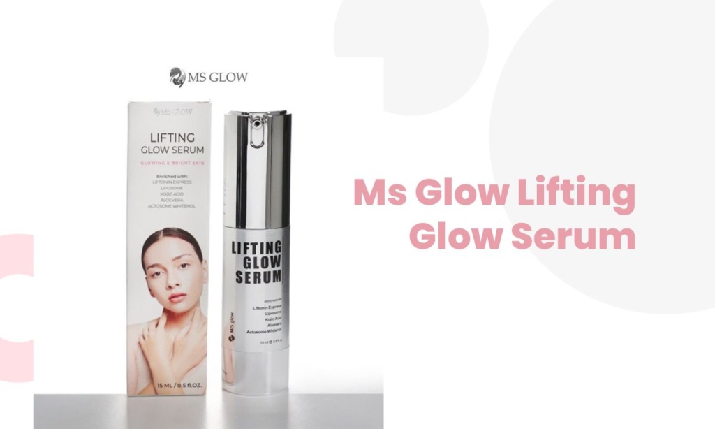 Ms Glow Lifting Glow Serum Berikan Kombo Anti-aging dan Wajah Glowing