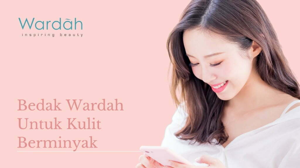 5 Bedak Padat Wardah Untuk Kulit Berminyak dan Berjerawat