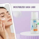 3 Moisturizer Hada Labo Untuk Kulit Sensitif dan Berjerawat