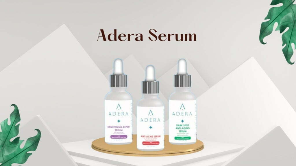 5 Efek Samping Serum Adera yang Harus Diperhatikan, Bahaya?