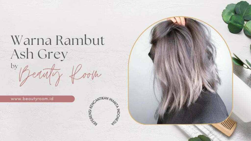 Warna Rambut Ash Grey