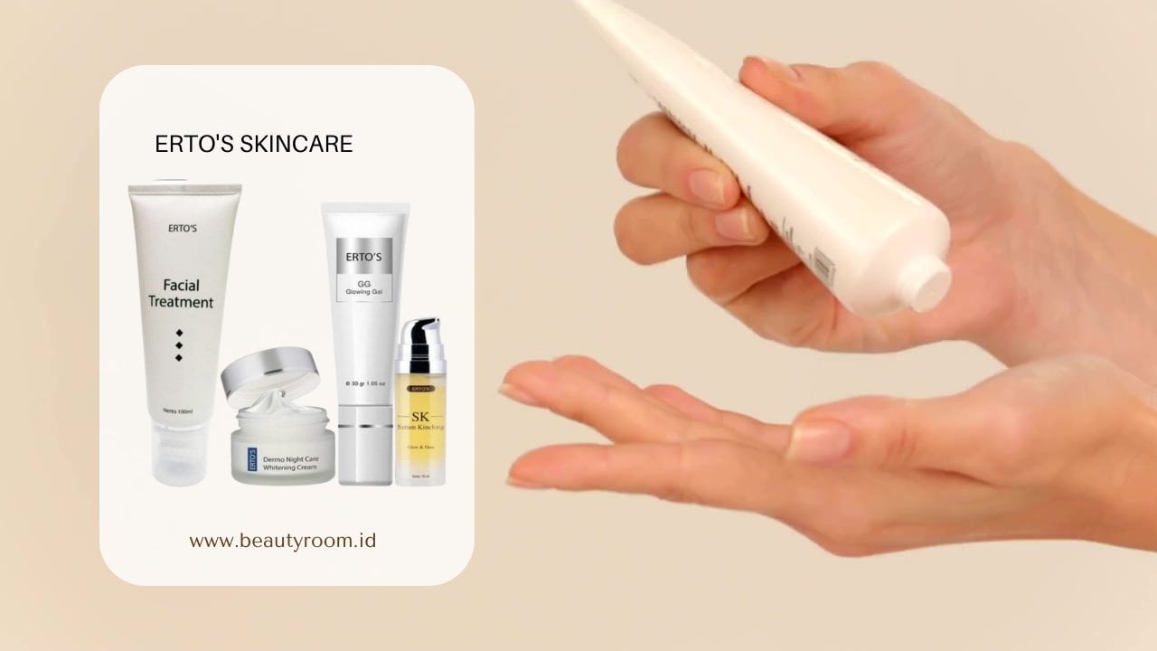 Apakah Produk Ertos sudah BPOM? Cek Info Terupdate dari Skincare ini