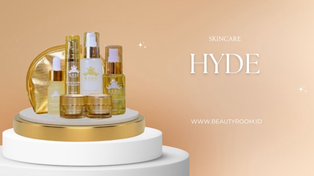 Skincare Hyde Apakah sudah BPOM dan Aman Digunakan? Ini Updatenya