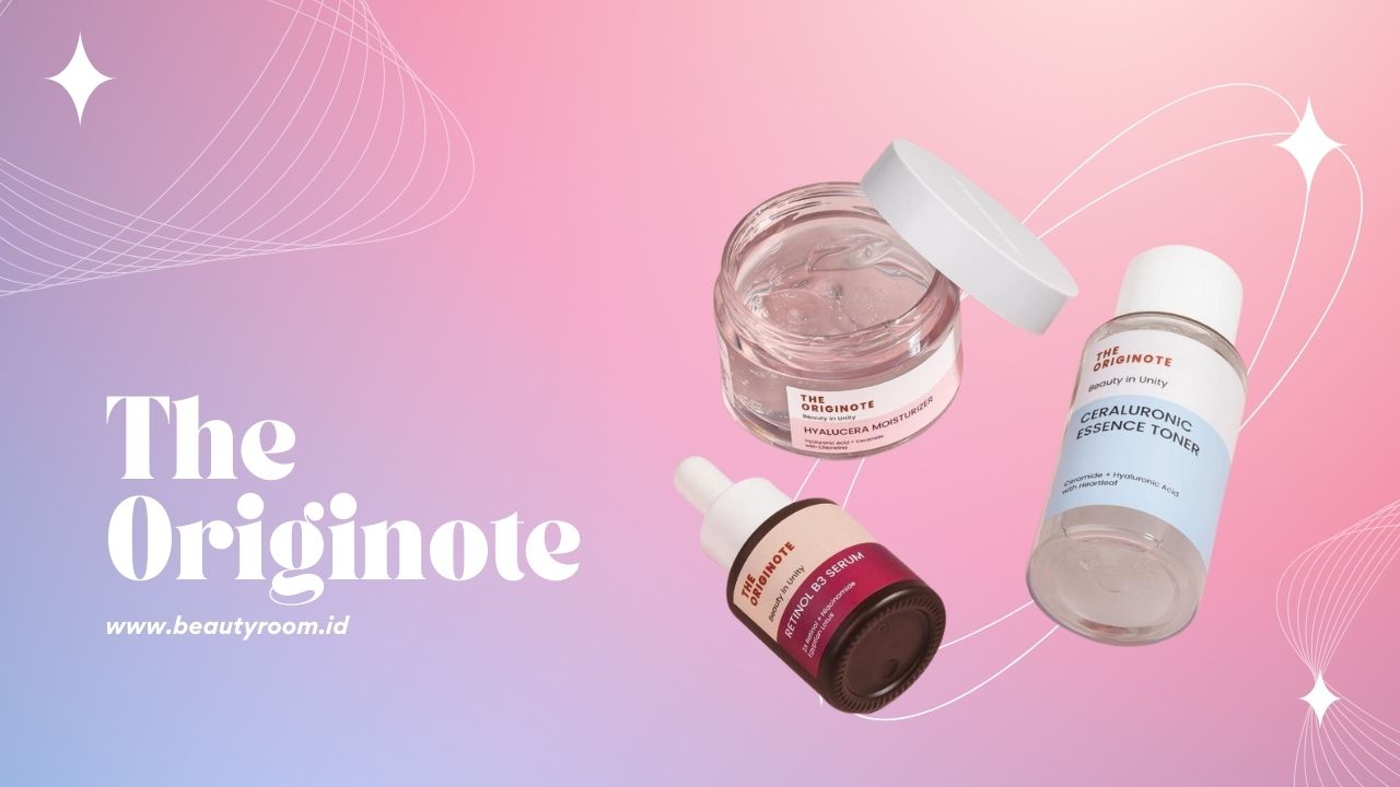 Urutan Skincare The Originote yang Benar