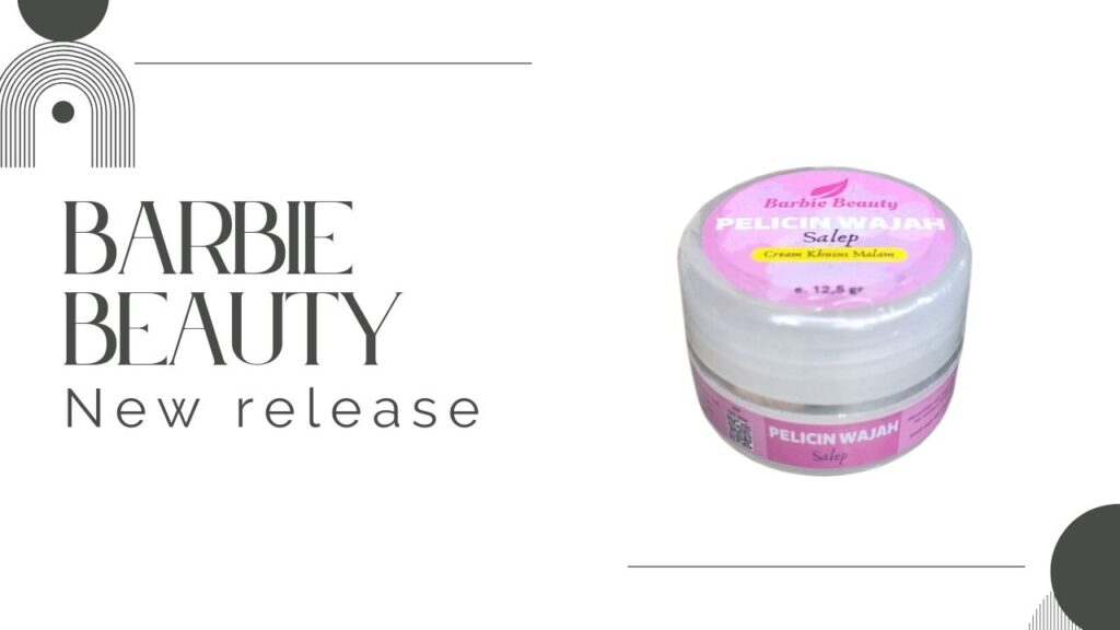 Salep Pelicin Wajah Barbie Beauty Apakah sudah BPOM?