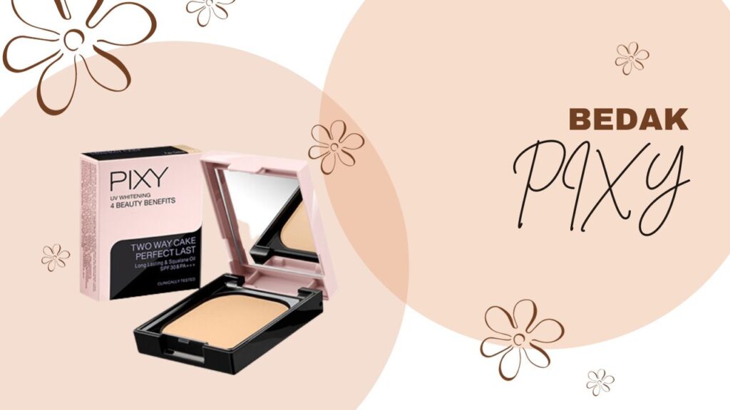 4 Bedak Pixy untuk Kulit Sawo Matang, Pilihan Cocok Kulitmu!