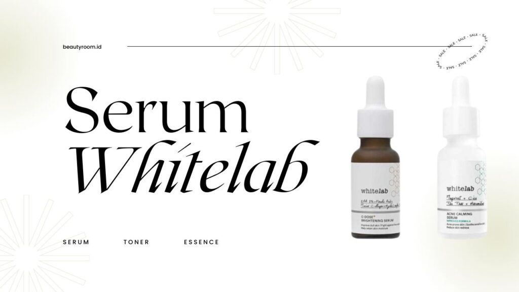 10 Varian & Manfaat Serum Whitelab buat Kulit Wajah, Dijamin Glowing!