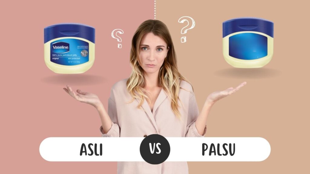 Kenali 7 Perbedaan Vaseline Petroleum Jelly Asli dan Palsu