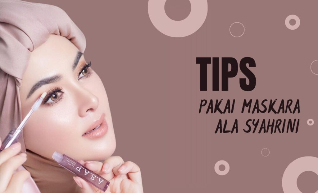 Cara Memakai Maskara Anti Luntur ala Syahrini