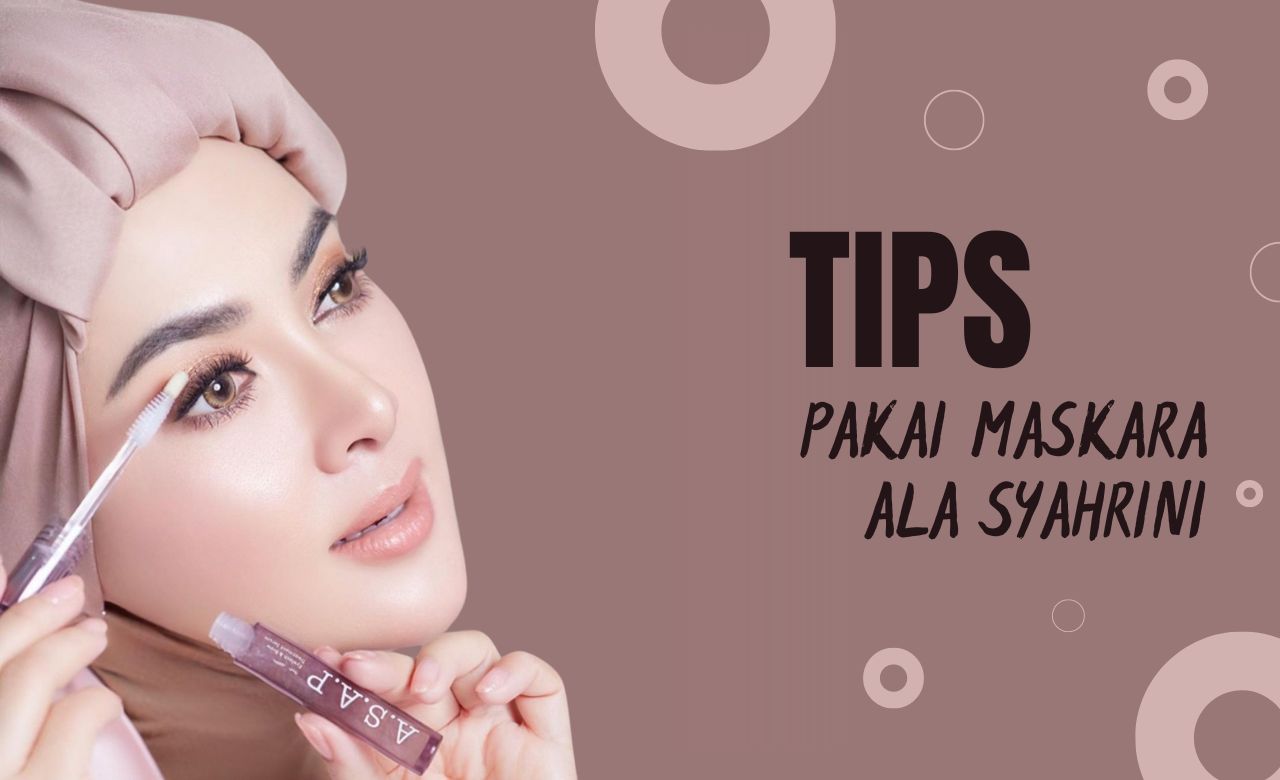 Cara Memakai Maskara Anti Luntur ala Syahrini, Cetar Membahana!